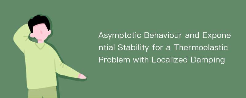 Asymptotic Behaviour and Exponential Stability for a Thermoelastic Problem with Localized Damping