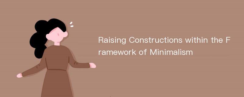 Raising Constructions within the Framework of Minimalism