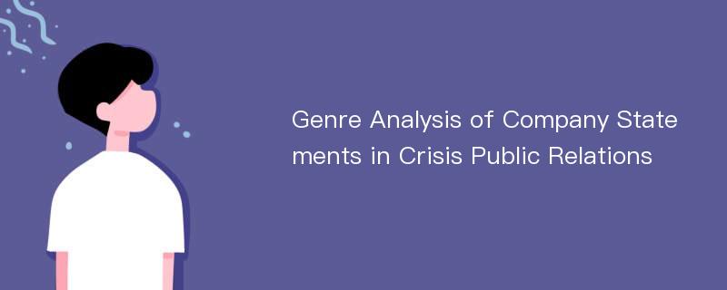 Genre Analysis of Company Statements in Crisis Public Relations