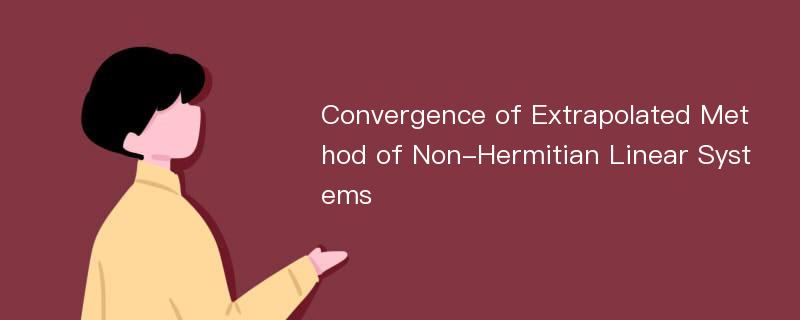 Convergence of Extrapolated Method of Non-Hermitian Linear Systems