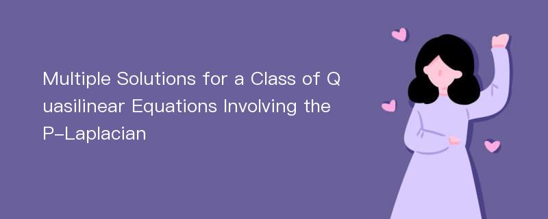 Multiple Solutions for a Class of Quasilinear Equations Involving the P-Laplacian